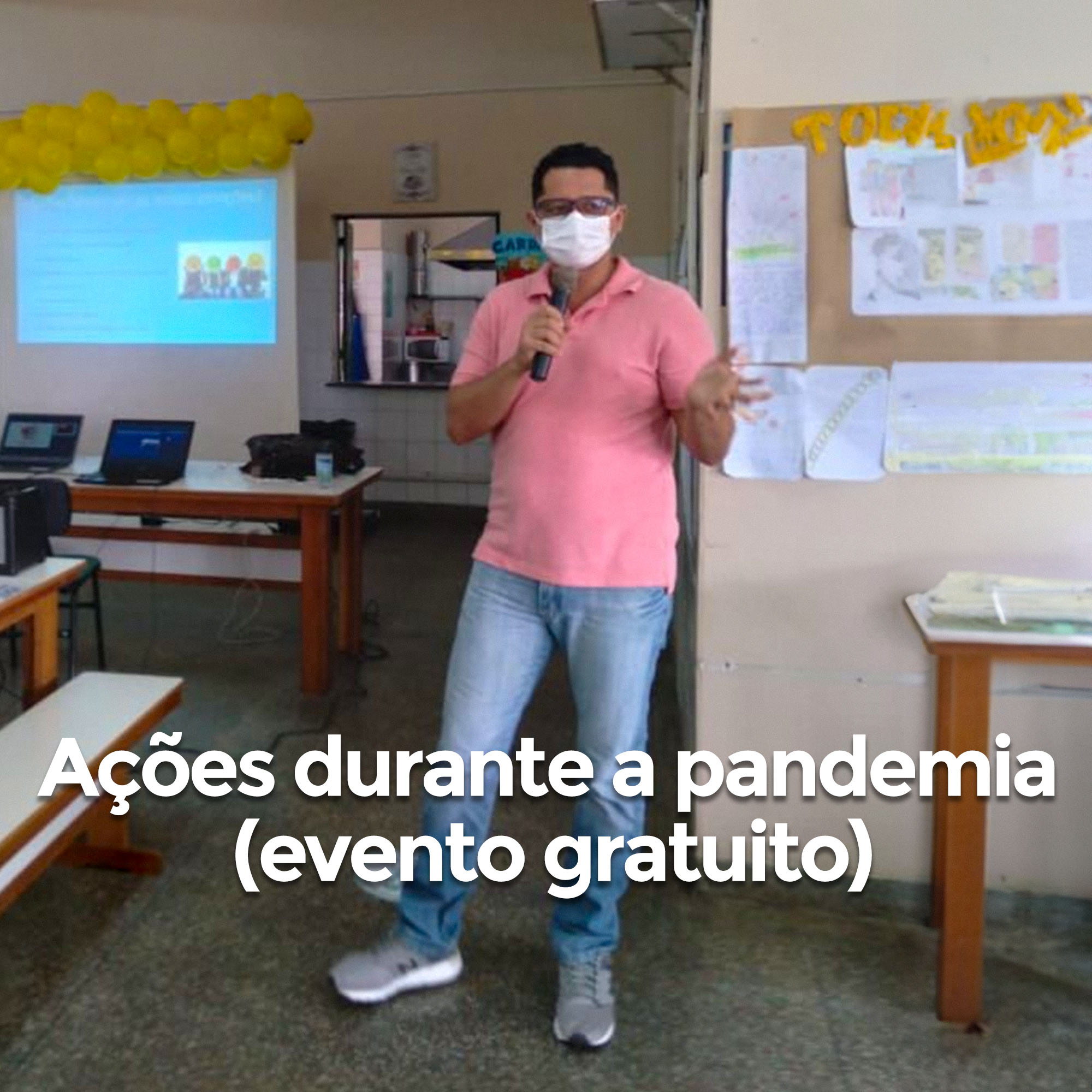 Ações durante a pandemia (evento gratuito)
